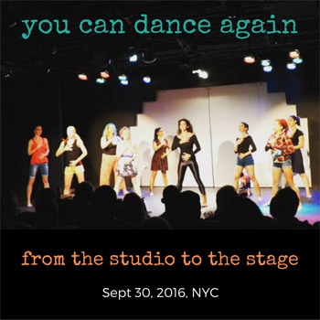 You Can Dance Again: from the Studio to the Stage
